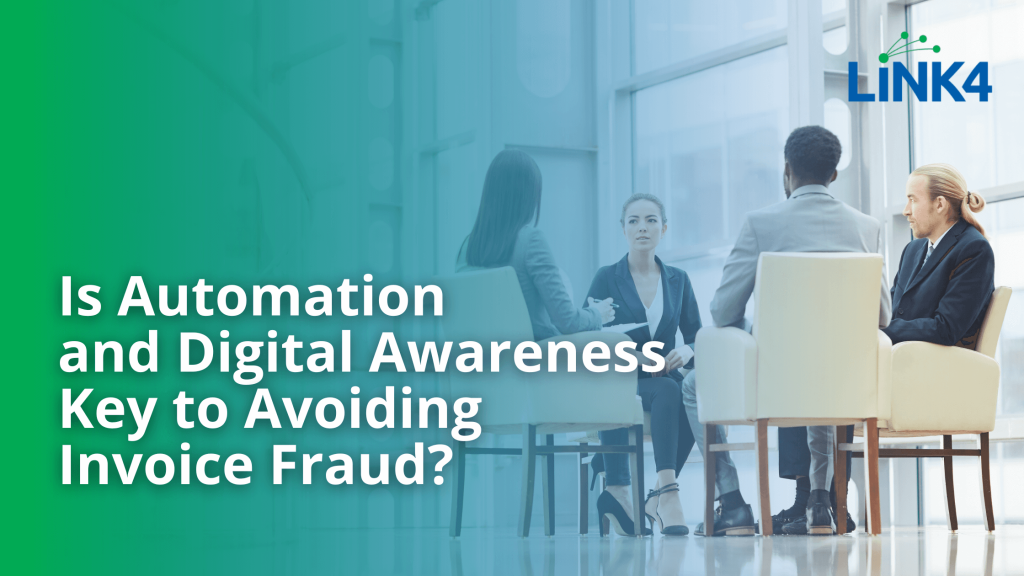 Is Automation and Digital Awareness Key to Avoiding Invoice Fraud?