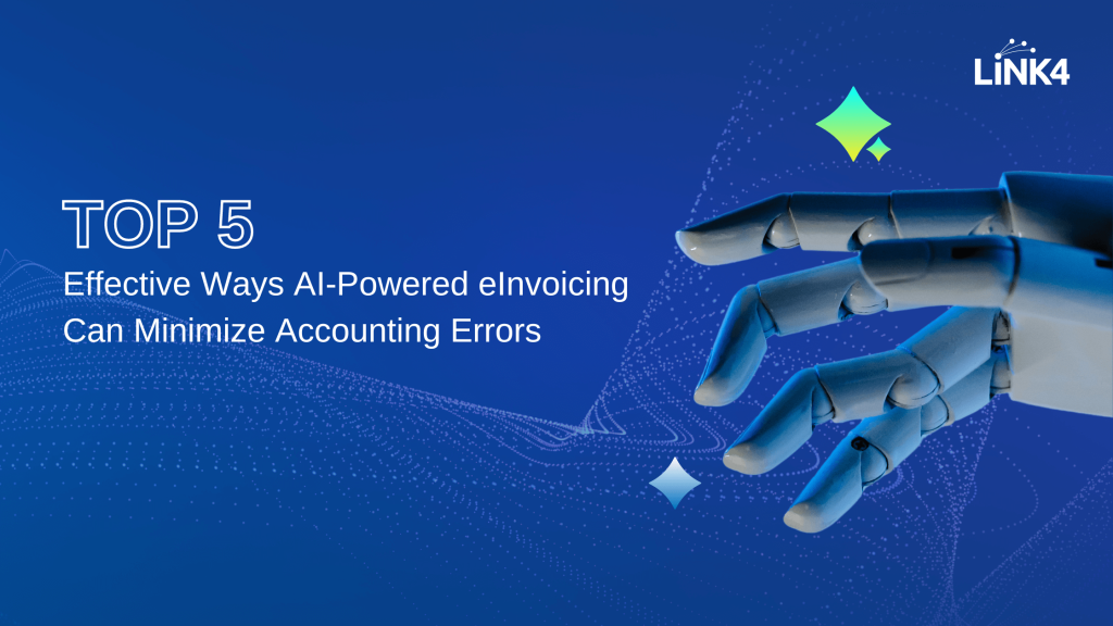 Top 5 Effective Ways AI-Powered eInvoicing Can Minimize Accounting Errors