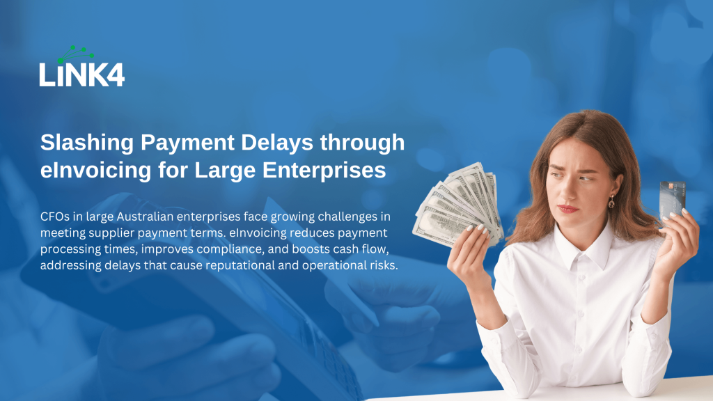 Slashing Payment Delays through eInvoicing for Large Enterprises