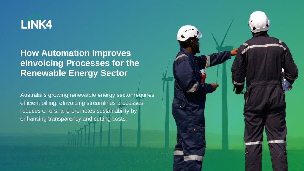 How Automation Improves eInvoicing Processes for the Renewable Energy Sector